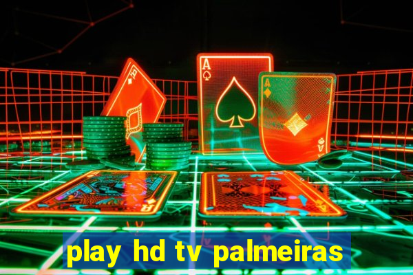 play hd tv palmeiras